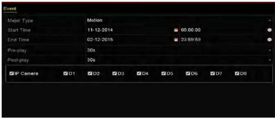 Event Major Type Motion Start Time 11-12-2014 00:00:00 End Time 02-12-2015 23:59:59 Pre-play 30s Post-play 30s IP Camera D1 D2 D3 D4 D5 D6 D7 D8
