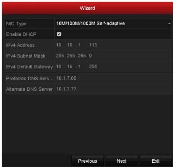 Wizard NIC Type 10M/100M/1000M Self-adaptive Enable DHCP IPv4 Address 10 .16 .1 .113 IPv4 Subnet Mask 255.255.255 .0 IPv4 Default Gateway 10 .16 .1 .254 Preferred DNS Serv... 10.1.7.86 Alternate DNS Server 10.1.7.77 Previous Next Exit