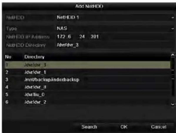 Add NetHDD NetHDD NetHDD 1 Type NAS NetHDD IP Address 172.6 24 201 NetHDD Directory Idvr/dvr_3 No Directory 1 /dvr/dvr_3 2 /dvr/dvr_1 3 /mnt/backup/indexbackup 4 /dvr/dvr_8 5 /dvr/liu_0 6 /dvr/dvr_2 Search OK Cancel