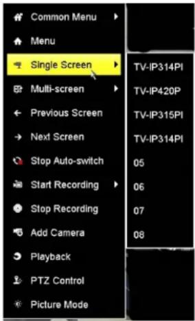 Common Menu Menu Single Screen Multi-screen Previous Screen Next Screen Stop Auto-switch Start Recording Stop Recording Add Camera Playback PTZ Control Picture Mode TV-IP314PI TV-IP420P TV-IP315PI TV-IP314PI 05 06 07 08