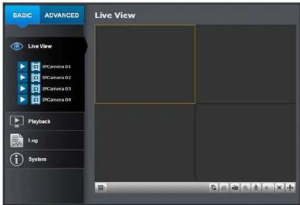 BASIC ADVANCED Live View IPCamera 01 IPCamera 02 IPCamera 03 IPCamera 04 Playback Log System Live View