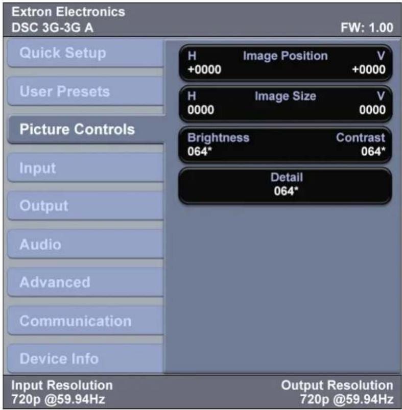 Extron Electronics DSC 3G-3G A FW: 1.00 Quick Setup User Presets Picture Controls Input Output Audio Advanced Communication Device Info H Image Position V +0000 +0000 H Image Size V 0000 0000 Brightness Contrast 064* 064* Detail 064* Input Resolution 720p @59.94Hz Output Resolution 720p @59.94Hz