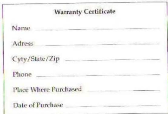 Warranty Certificate Name ____ Adress ________ Cyty/State/Zip ________ Phone ________ Place Where Purchased ________ Date of Purchase ________