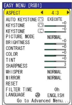 EASY MENU [RGB1] ASPECT 4:3 AUTO KEYSTONE ⚡ EXECUTE KEYSTONE +0 KEYSTONE +0 PICTURE MODE NORMAL BRIGHTNESS +0 CONTRAST +0 COLOR +0 TINT +0 SHARPNESS 3 WHISPER NORMAL MIRROR NORMAL RESET FILTER TIME Oh LANGUAGE ENGLISH Go to Advanced Menu...