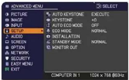 ADVANCED MENU PICTURE IMAGE INPUT SETUP AUDIO SCREEN OPTION NETWORK SECURITY EASY MENU EXIT AUTO KEYSTONE KEYSTONE AUTO ECO MODE ECO MODE INSTALLATION STANDBY MODE MONITOR OUT EXECUTE +0 OFF NORMAL NORMAL COMPUTER IN 1 1024 x 768 @60Hz