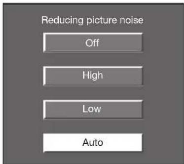 Reducing picture noise Off High Low Auto