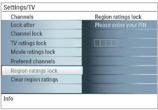 Settings/TV Channels Region ratings lock Lock after Please enter your PIN Channel lock TV ratings lock Movie ratings lock Preferred channels Region ratings lock Clear region ratings Info
