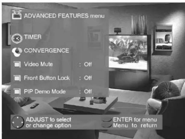 ADVANCED FEATURES menu TIMER CONVERGENCE Video Mute : Off Front Button Lock : Off PiP Demo Mode : Off ADJUST to select or change option ENTER for menu Menu to return