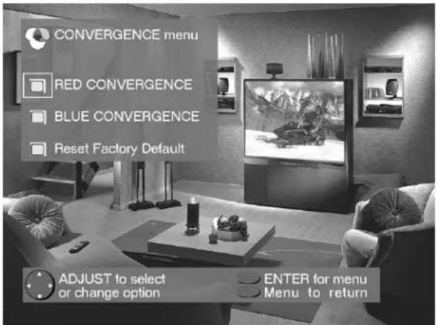 CONVERGENCE menu RED CONVERGENCE BLUE CONVERGENCE Reset Factory Default ADJUST to select or change option ENTER for menu Menu to return