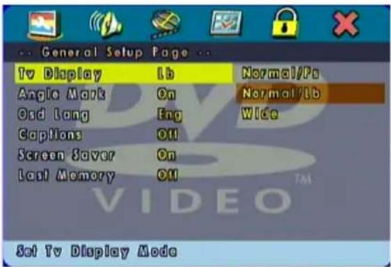 General Setup Page Tv Display Lb Normal/Pa Angle Mark On Normal/Lb Osd Lang Eng Wide Capitions Off Screen Saver On Last Memory Off Set Tv Display Mode