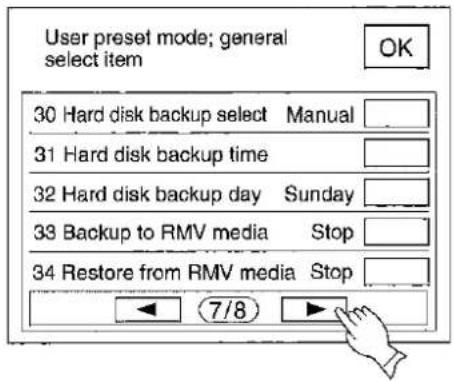 User preset mode; general select item OK 30 Hard disk backup select Manual 31 Hard disk backup time 32 Hard disk backup day Sunday 33 Backup to RMV media Stop 34 Restore from RMV media Stop 7/8