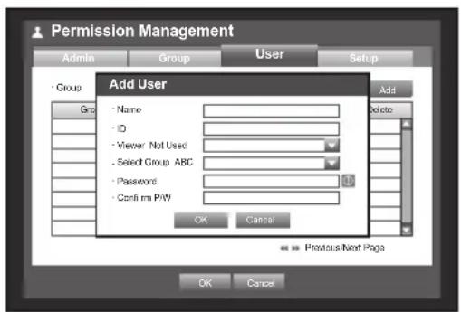 Permission Management Admin Group User Setup Group Add User Name ID Viewer Not Used Select Group ABC Password Confirm PW OK Cancel Delete Previous/Next Page OK Cancel