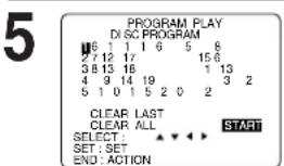 5 Program Play: Disc Program. 16 1 1 6 5 8, 27 12 17 15 6, 3 8 13 18 1 13, 4 9 14 19 3 2, 5 1 0 1 5 2 0 2. Clear Last, Clear All, Start. Select: ▼▼▼▼, Set: SET, End: ACTION.