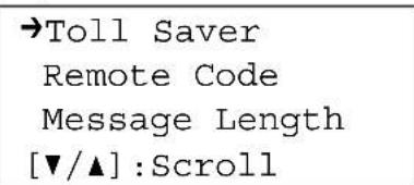 →Toll Saver Remote Code Message Length [▼/▲]:Scroll