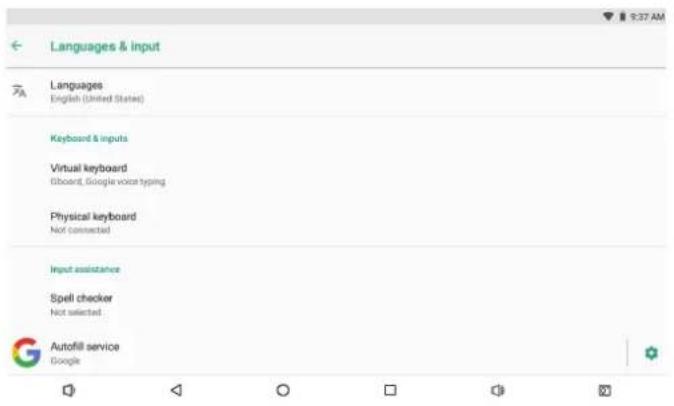 Languages & input Languages English (United States) Keyboard & inputs Virtual keyboard Gboard, Google voice typing Physical keyboard Not connected Input assistance Spell checker Not selected Autofill service Google