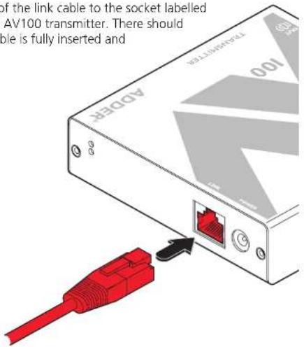 of the link cable to the socket labelled AV100 transmitter. There should cable is fully inserted and