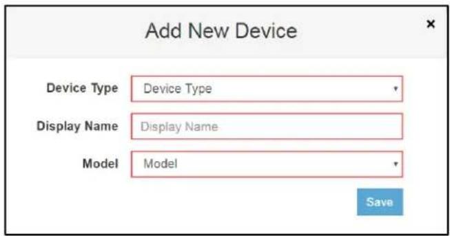 Add New Device Device Type Device Type Display Name Display Name Model Model Save