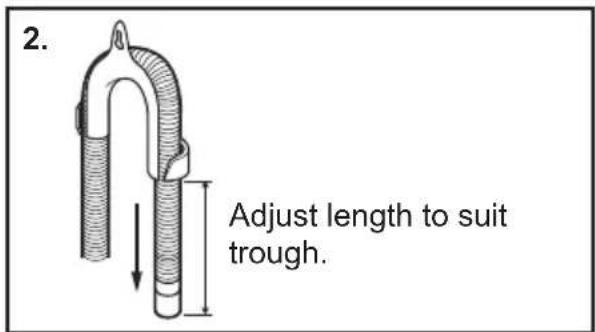 2. Adjust length to suit trough.