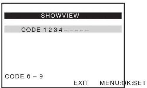 SHOWVIEW CODE 1 2 3 4 ---- CODE 0 - 9 EXIT MENU:OK:SET