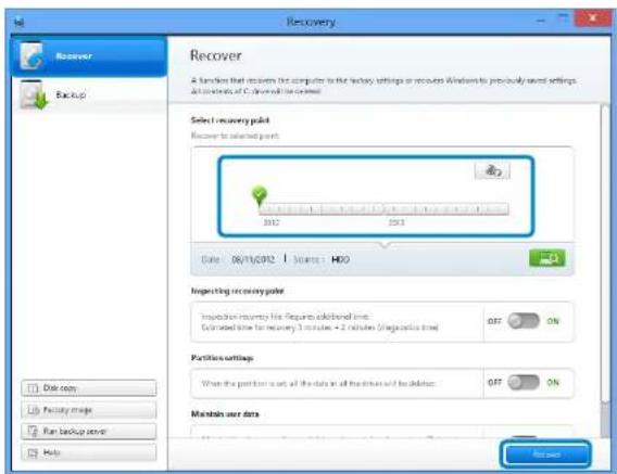 Recovery Recover A function that rescues the computer to find tasky settings or resources Windows to previously saved settings. all rights of (2) Overall are opened Select recovery point Recover to selected point Date: 08/11/2012 | Starts - HDD Inspecting recovery point Inspection recovery is required additional time. Continued time for recovery 3 includes < +2 minutes (diagonal tree) OFF ON Portion settings: When the portion is set all the data in all the times and be defined: OFF ON Maintain user data Disk copy Factory image Part backup cover Help Recover