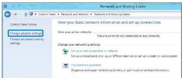 Network and Sharing Center Control Panel Home Change adapter settings Change advanced sharing settings View your basic network information and set up connections View your active networks You are currently not connected to any networks. Change your networking settings Set up a new connection or network Set up a broadband, dial-up, or VPN connections or set up a router or access point. Troubleshoot problems Diagnose and repair network problems, or get troubleshooting information.