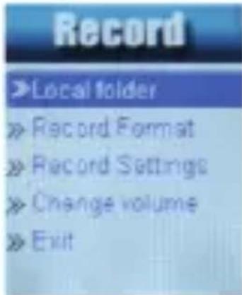 Record ►Local folder ► Record Format ► Record Settings ► Change volume ► Exit