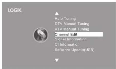 LOGIK Auto Tuning DTV Manual Tuning ATV Manual Tuning Channel Edit Signal Information CI Information Software Update (USB)