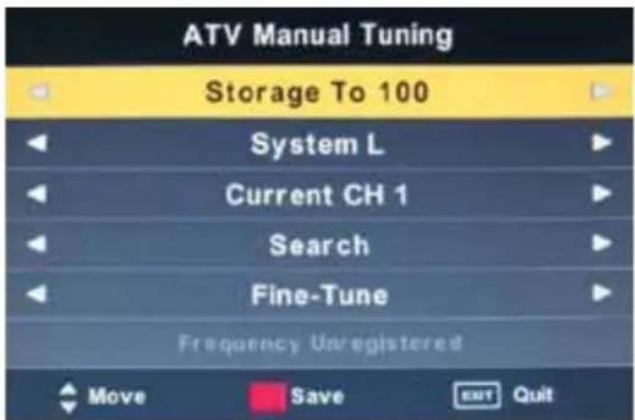 ATV Manual Tuning Storage To 100 System L Current CH 1 Search Fine-Tune Frequency Unregistered Move Save ENT Quit