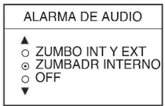 ALARMA DE AUDIO ▲ ○ ZUMBO INT Y EXT ● ZUMBADR INTERNO ○ OFF ▼