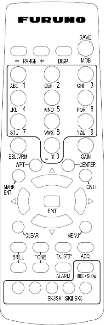 FURUNO - RANGE + DISP MOB ABC 1 DEF 2 GHI 3 JKL 4 MNO 5 PQR 6 STU 7 VWX 8 YZ& 9 EBL/VRM _ # 0 GAIN CENTER WPT MARK ENT CNTL ENT CLEAR MENU BRILL TONE TX / STBY ACQ ALARM HIDE / SHOW SK3SK1 SK2 SK5