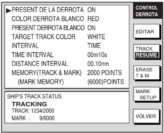 PRESENT DE LA DERROTA ON COLOR DERROTA BLANCO RED PRESENT DERROTA BLANCO ON TARGET TRACK COLOR WHITE INTERVAL TIME TIME INTERVAL 00m10s DISTANCE INTERVAL 00.10nm MEMORY(TRACK & MARK) 2000 POINTS (MARK MEMORY) (6000)POINTS SHIP'S TRACK STATUS TRACKING TRACK: 1234/2000 MARK : 9/6000 CONTROL DERROTA EDITAR TRACK RESUME ERASE T & M MARK SETUP VOLVER