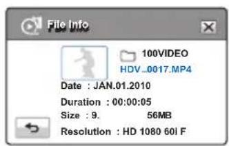 File Info 100VIDEO HDV_0017.MP4 Date : JAN.01.2010 Duration : 00:00:05 Size : 9. 56MB Resolution : HD 1080 60I F