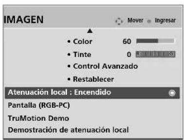 IMAGEN Color 60 Tinte 0 Control Avanzado Restablecer Atenuación local : Encendido Pantalla (RGB-PC) TruMotion Demo Demostración de atenuación local