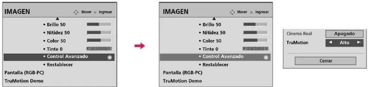 IMAGEN • Brillo 50 • Nitidez 50 • Color 50 • Tinte 0 • Control Avanzado • Restablecer Pantalla (RGB-PC) TruMotion Demo IMAGEN • Brillo 50 • Nitidez 50 • Color 50 • Tinte 0 • Control Avanzado • Restablecer Pantalla (RGB-PC) TruMotion Demo Cinema Real TruMotion Apagado Alto Cerrar