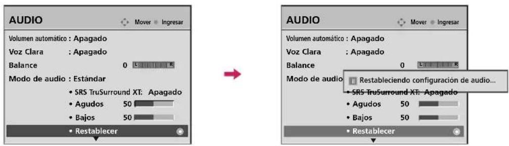 AUDIO Volumen automático : Apagado Voz Clara : Apagado Balance 0 SRS TruSurround XT: Apagado • Agudos 50 • Bajos 50 • Restablecer AUDIO Volumen automático : Apagado Voz Clara : Apagado Balance 0 L111111R Modo de audio • Restableciendo configuración de audio... • SRS TruSurround XT: Apagado • Agudos 50 • Bajos 50 • Restablecer