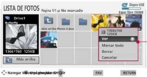 LISTA DE FOTOS Página 1/1 No marcado Dispos USB Espacílore 150MB Drive1 Butterfly Más arriba Photo X.Box 1366*76B 125KB Más arriba Ver Marcar todo Borrar Cancelar Navegar MóvelApáginasMarcGHS@ir FAV RETURN