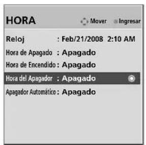 HORA Mover Ingresar Reloj : Feb/21/2008 2:10 AM Hora de Apagado : Apagado Hora de Encendido : Apagado Hora del Apagado : Apagado Apagador Automático : Apagado