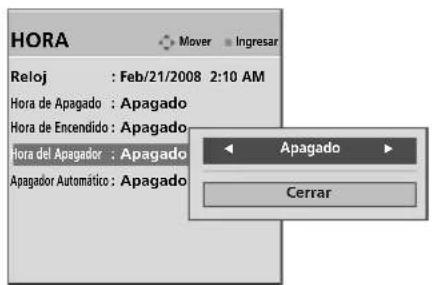 HORA Mover Ingresar Reloj : Feb/21/2008 2:10 AM Hora de Apagado : Apagado Hora de Encendido : Apagado Hora del Apagador : Apagado Apagador Automático : Apagado Apagado Cerrar