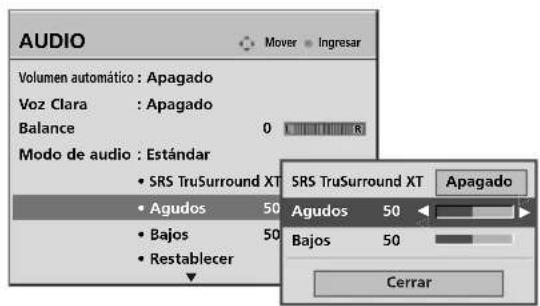 AUDIO Volumen automático : Apagado Voz Clara : Apagado Balance 0 Modo de audio : Estándar • SRS TruSurround XT • Agudos 50 • Bajos 50 • Restablecer SRS TruSurround XT Apagado Agudos 50 Bajos 50 Cerrar
