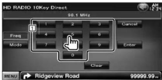 HD RADIO 10Key Direct 98.1 MHz Freq Mode 1 2 3 4 5 6 7 9 0 Clear Cancel Enter MENU → Ridgeview Road 99999.99