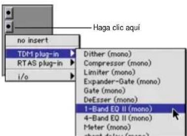 no insert TDM plug-in RTAS plug-in i/o Haga clic aquí Dither (mono) Compressor (mono) Limiter (mono) Expander-Gate (mono) Gate (mono) DeEsser (mono) 1-Band EQ II (mono) 4-Band EQ II (mono) Meter (mono) short delay (mono)