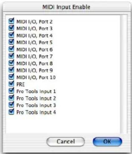 MIDI Input Enable ✓ MIDI I/O, Port 2 ✓ MIDI I/O, Port 3 ✓ MIDI I/O, Port 4 ✓ MIDI I/O, Port 5 ✓ MIDI I/O, Port 6 ✓ MIDI I/O, Port 7 ✓ MIDI I/O, Port 8 ✓ MIDI I/O, Port 9 ✓ MIDI I/O, Port 10 ✓ PRE ✓ Pro Tools Input 1 ✓ Pro Tools Input 2 ✓ Pro Tools Input 3 ✓ Pro Tools Input 4 Cancel OK
