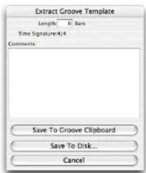 Extract Groove Template Length: 0 Bars Time Signature:4/4 Comments Save To Groove Clipboard Save To Disk... Cancel