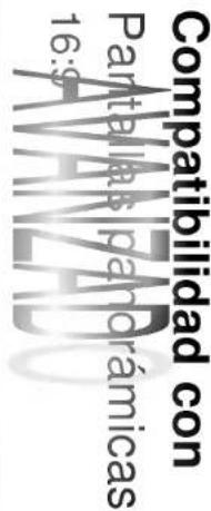 Compatibilidad con Pantallas panorámicas 16:9 AVANZADO