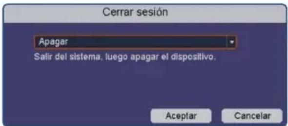 Cerrar sesión Apagar Salir del sistema, luego apagar el dispositivo. Aceptar Cancelar