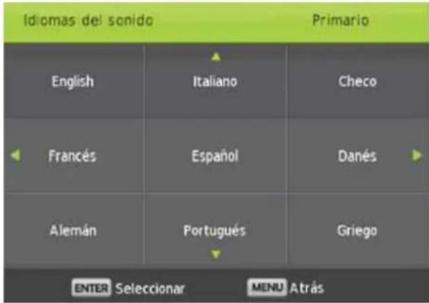 Idiomas del sonido Primario English Italiano Checo Francés Español Danés Alemán Português Griego ENTER Selecionar MENU Atrás