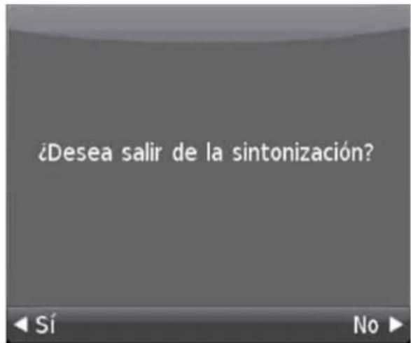 ¿Desea salir de la sintonización?