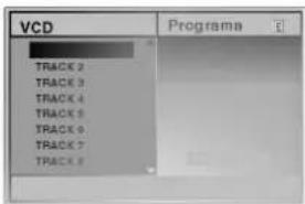 VCD TRACK 2 TRACK 3 TRACK 4 TRACK 5 TRACK 6 TRACK 7 TRACK 8 Programa