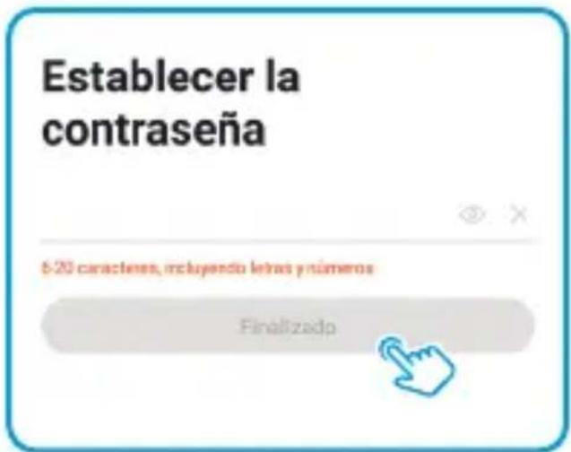 Establecer la contraseña 6:20 caracteres, incluyendo letras y números Finalizado