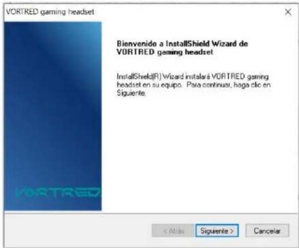 VORTRED gaming headset Bienvenido a InstallShield Wizard de VORTRED gaming headset InstallShield(R) Wizard installaré VORTRED gaming headset en su equipo. Para continuar, haga clic en Siguiente. < Atras Siguiente > Cancelar